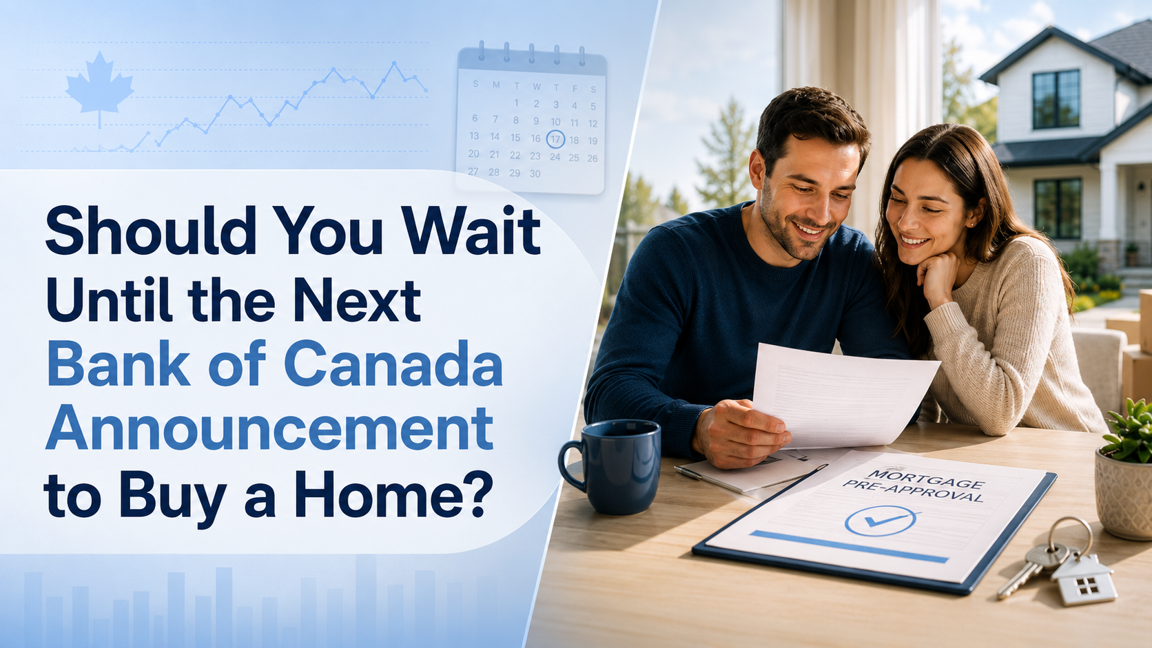Should You Wait Until the Next Bank of Canada Announcement to Buy a Home?